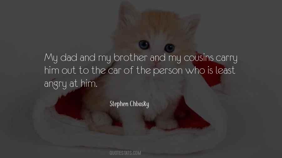Quotes About My Dad And Brother #1856813