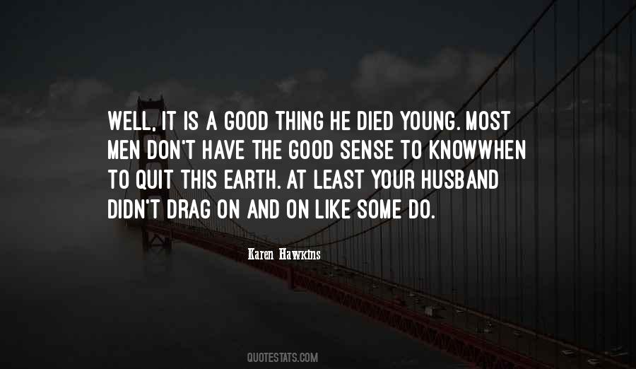 Quotes About Died Too Young #96940