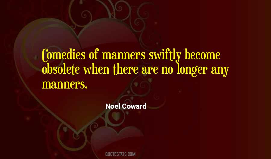 Quotes About Comedy Of Manners #1431694