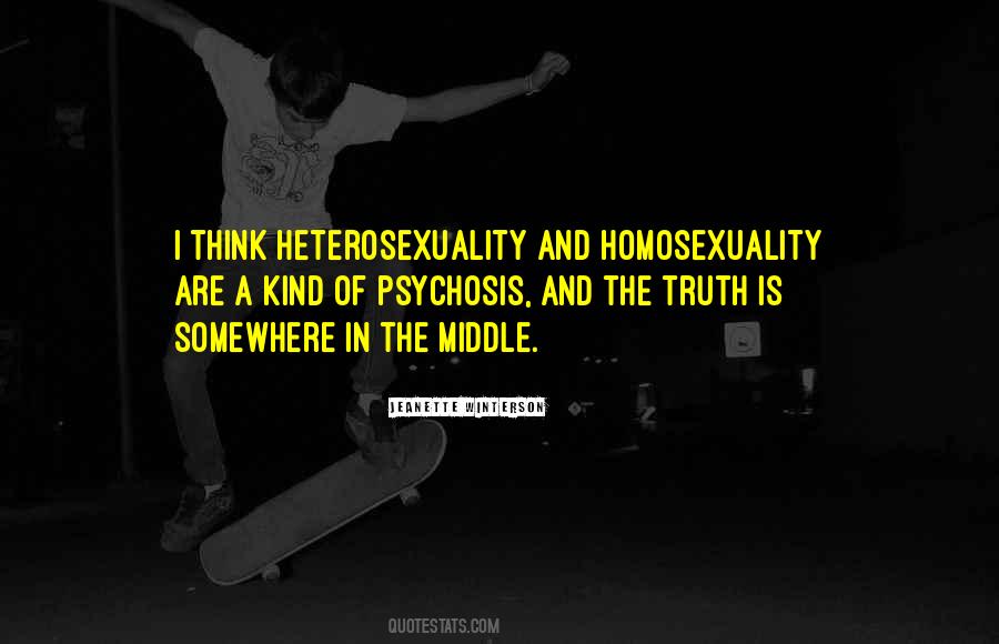 Heterosexuality Is Quotes #926266