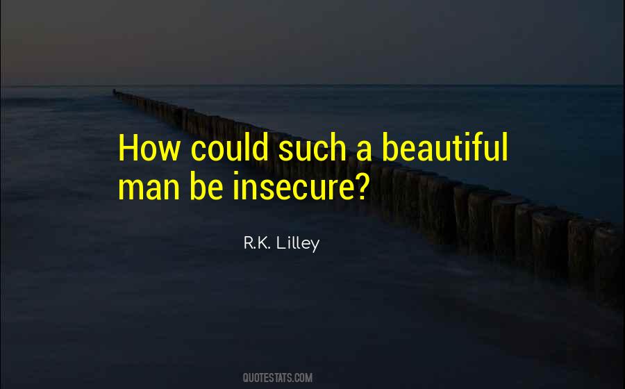 Quotes About An Insecure Man #699083