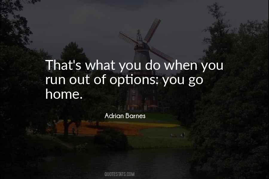Out Of Options Quotes #1000137