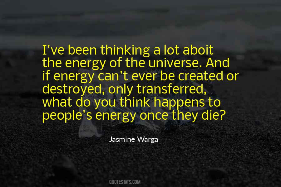 Quotes About Energy Of The Universe #1279938