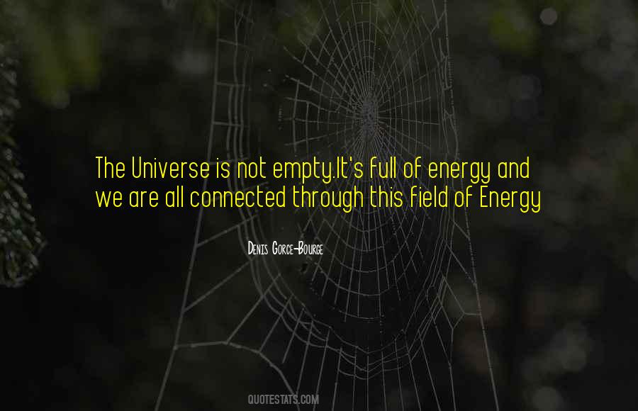 Quotes About Energy Of The Universe #261426