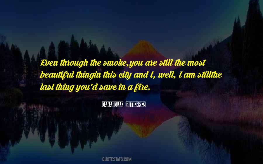 Fire And Smoke Quotes #1717799