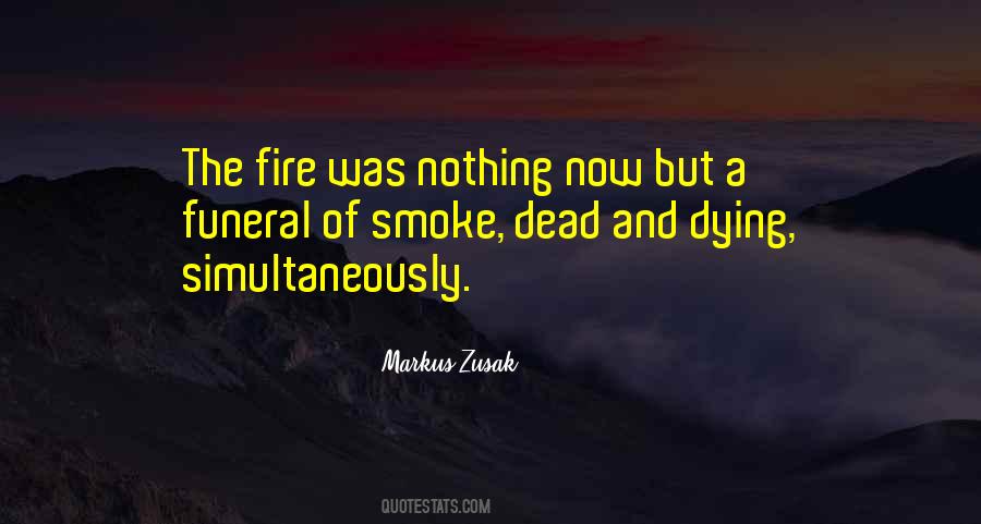 Fire And Smoke Quotes #790583