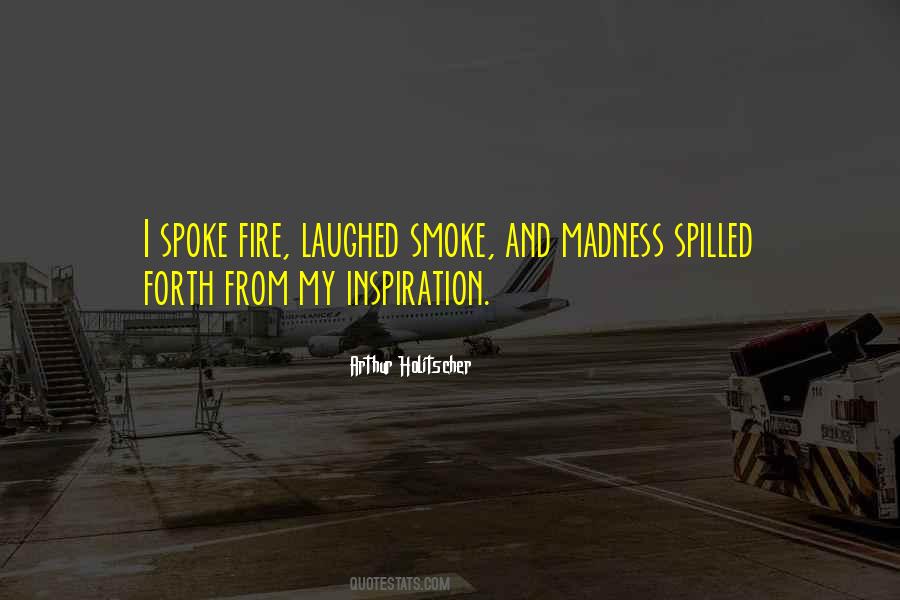 Fire And Smoke Quotes #914841