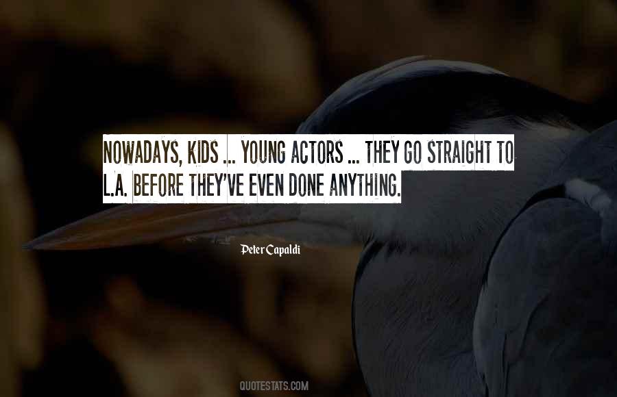 Quotes About Young Actors #10377