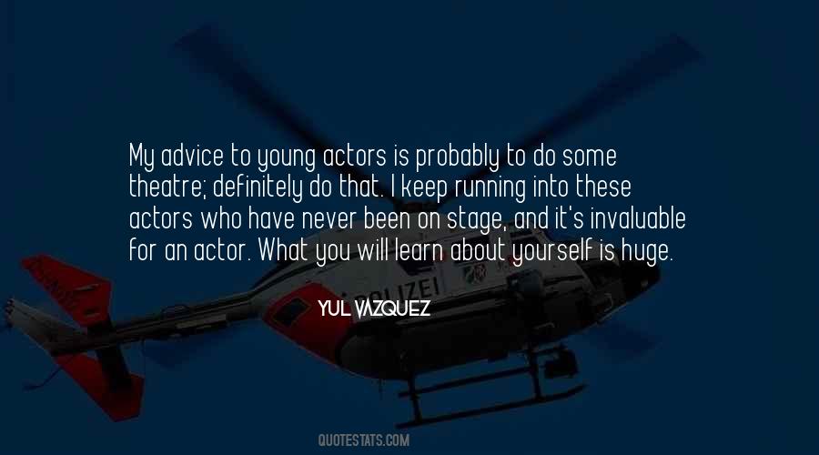 Quotes About Young Actors #1586025