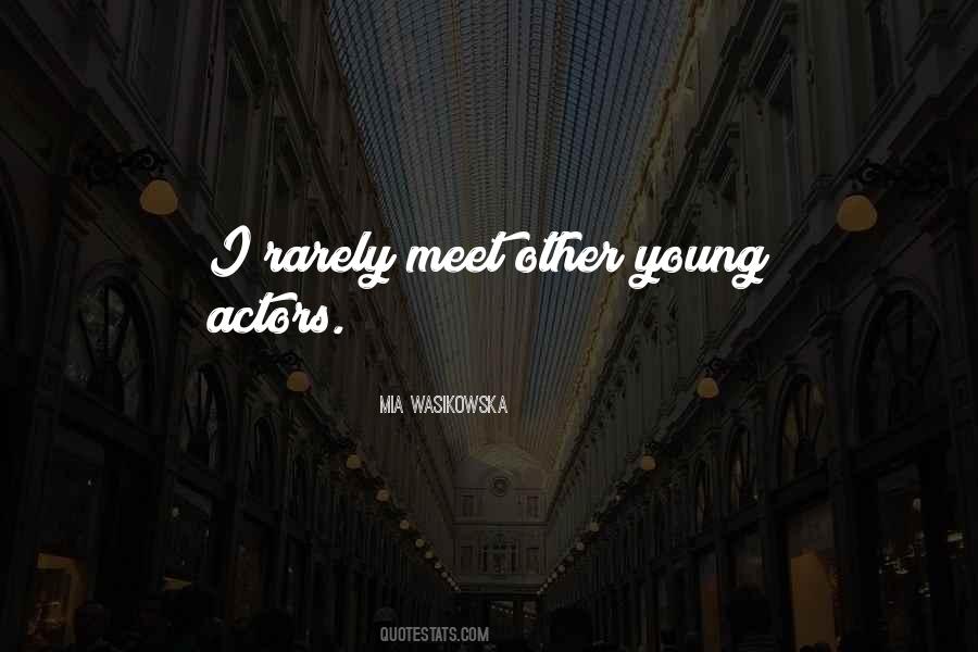 Quotes About Young Actors #1786005