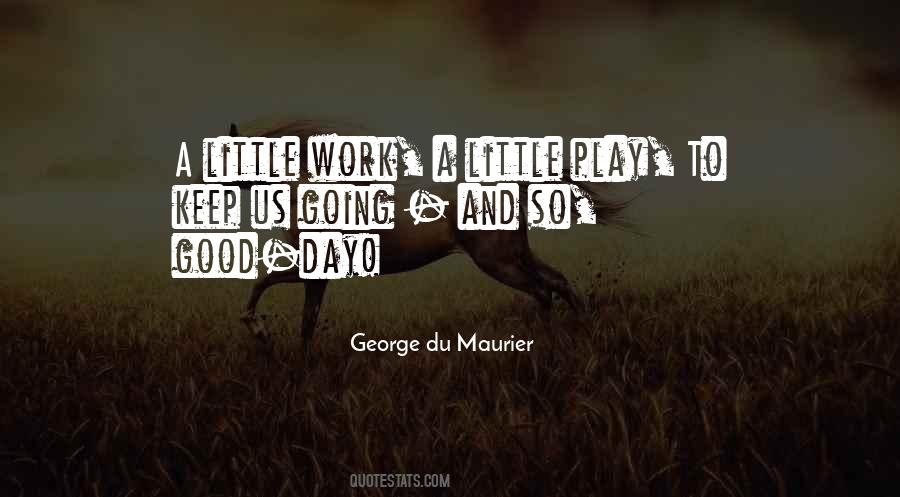 Quotes About A Good Day's Work #119704