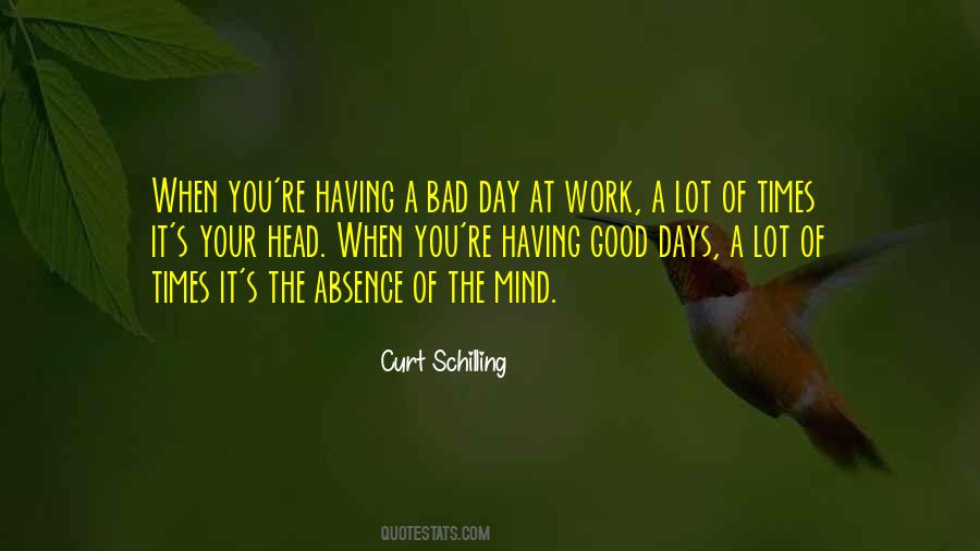 Quotes About A Good Day's Work #640717
