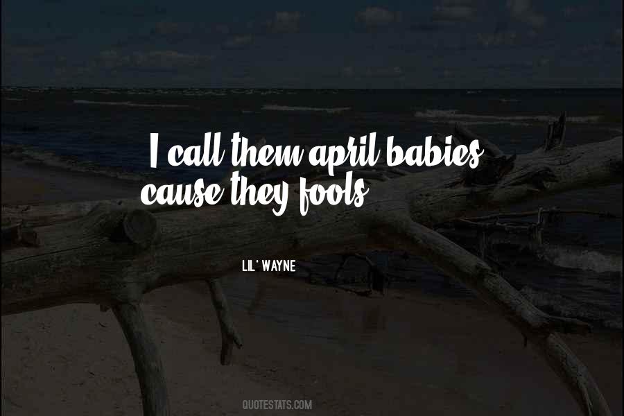 Quotes About April Babies #371738