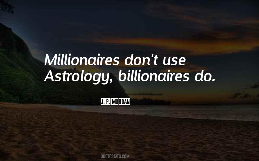 Quotes About Billionaires #1656482