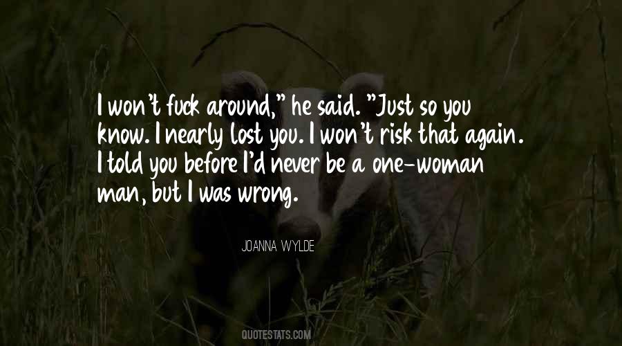 I Never Told You Quotes #489179