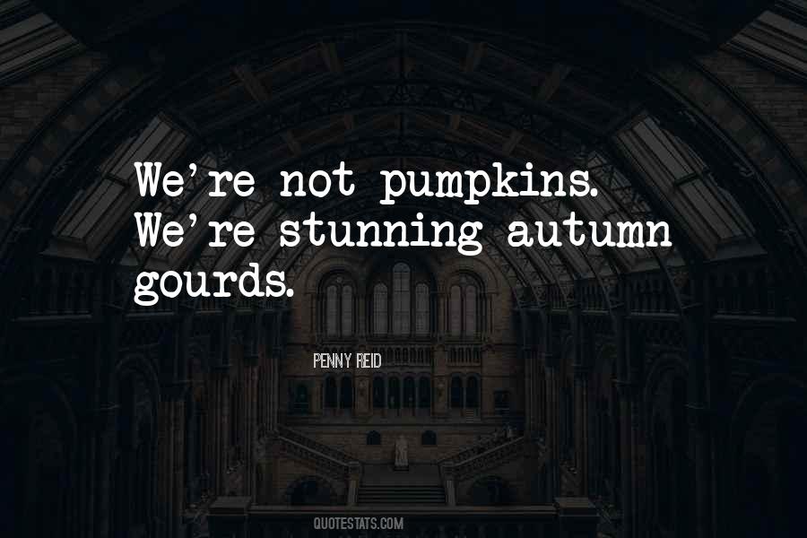 Gourds And Pumpkins Quotes #476469