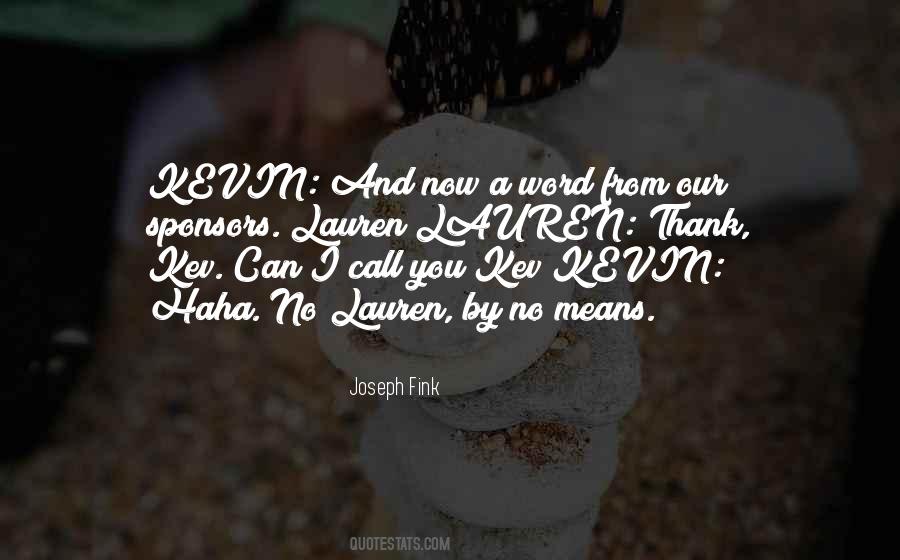 Call Me Kevin Quotes #1858366