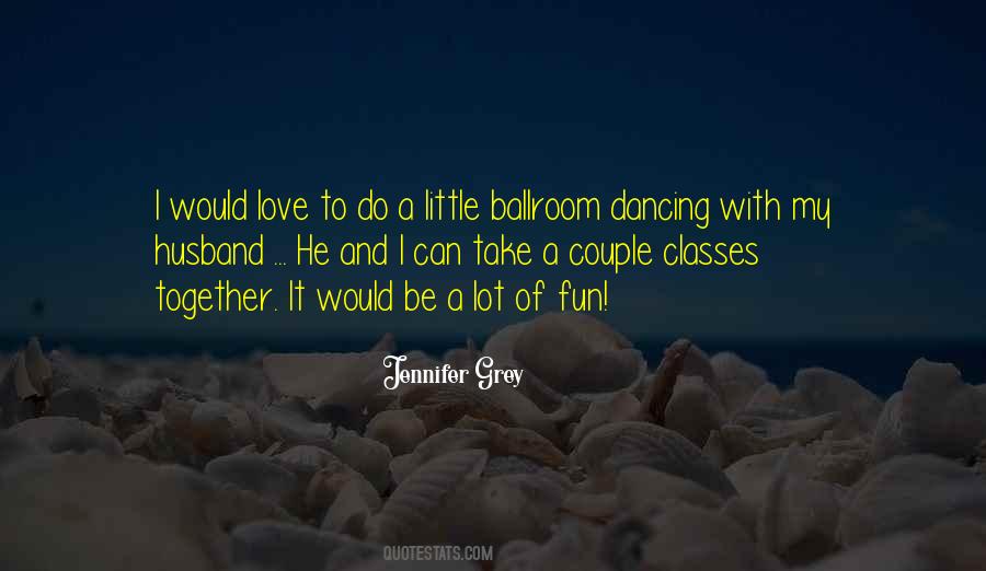 Quotes About Dancing With Your Love #197489