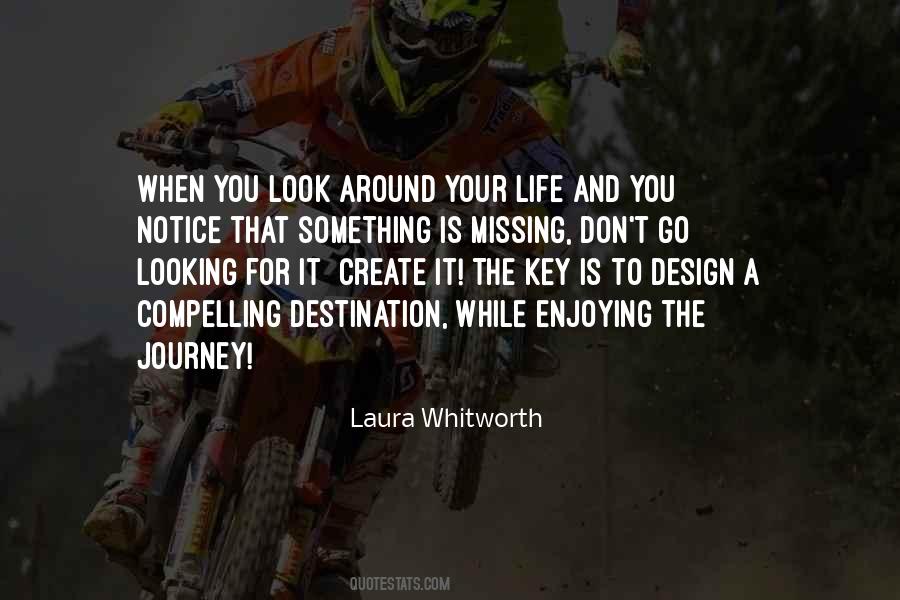 Quotes About Enjoying The Journey #385285