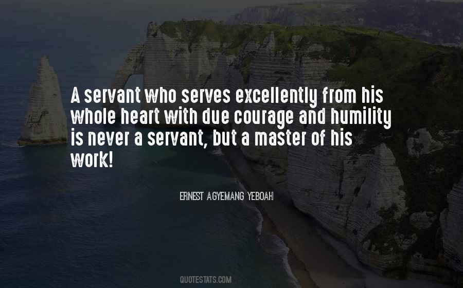 Heart Of A Servant Quotes #824481