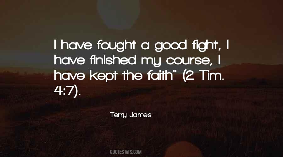 Fought A Good Fight Quotes #58922