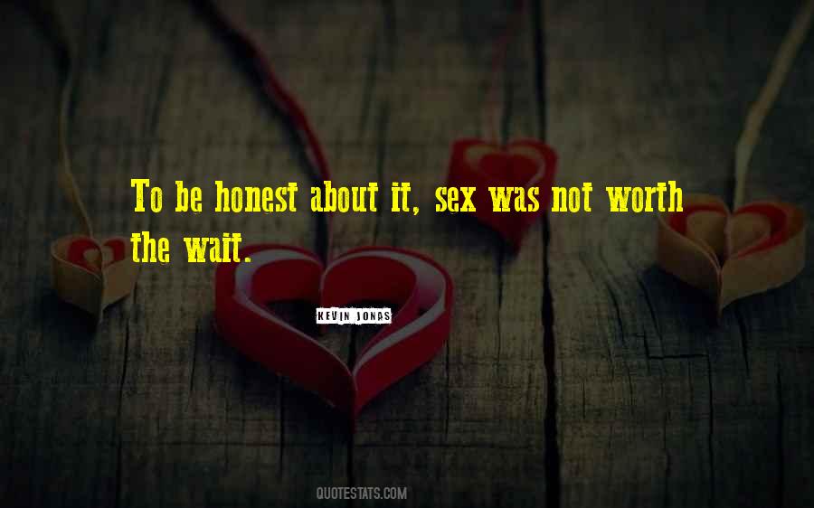 Quotes About Not Worth Waiting #1162657