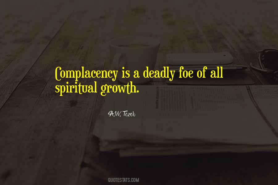 Spiritual Complacency Quotes #355591