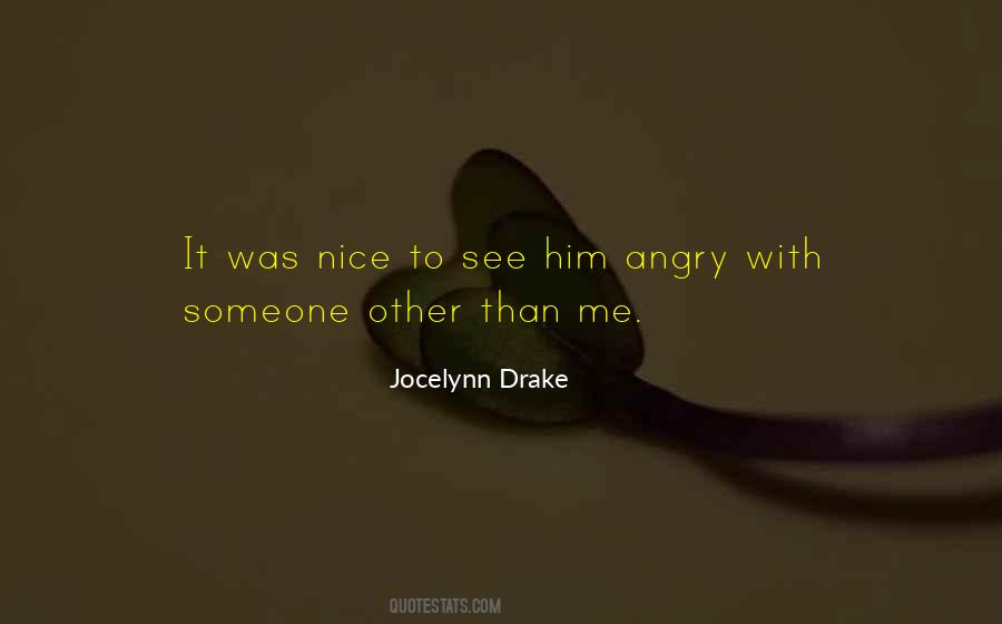 Quotes About Angry With Someone #805272