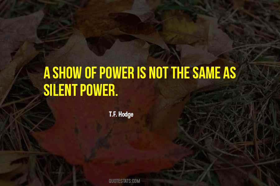 Quotes About The Power Of Silence #576662