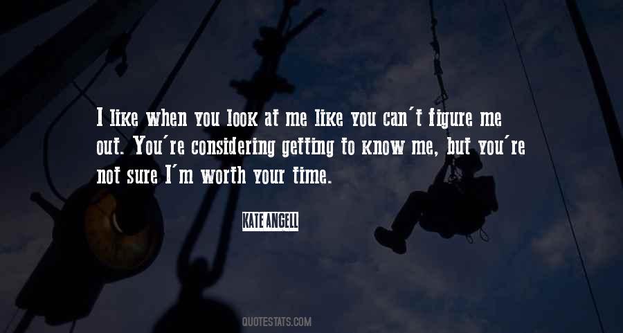 Quotes About Not Worth Your Time #1407259
