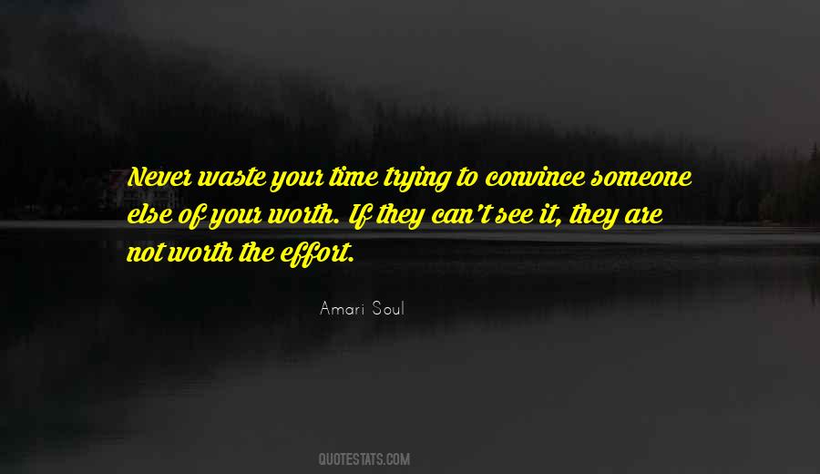 Quotes About Not Worth Your Time #822818
