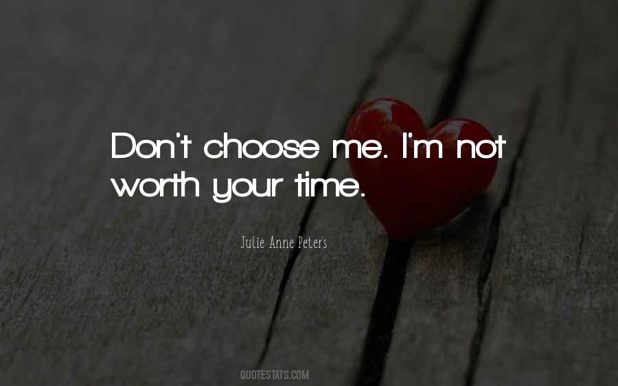 Quotes About Not Worth Your Time #991053