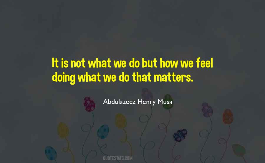 Quotes About Doing What Matters #1458720