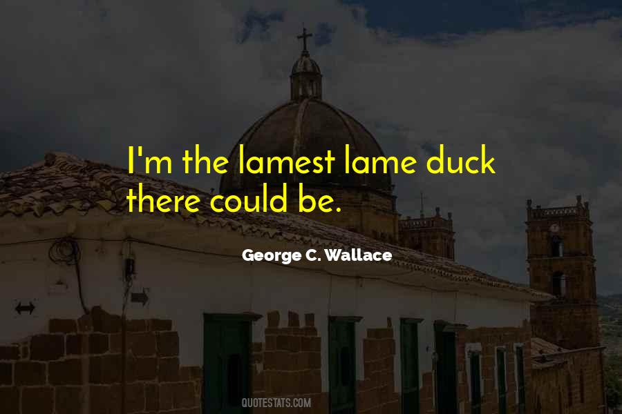 Quotes About Lame Duck #1808983