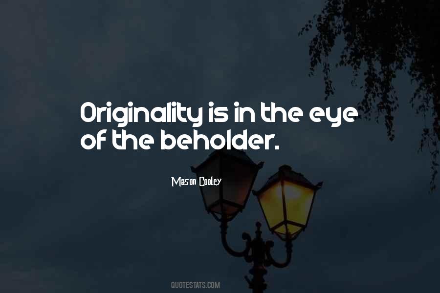 Quotes About Eye Of The Beholder #1558879