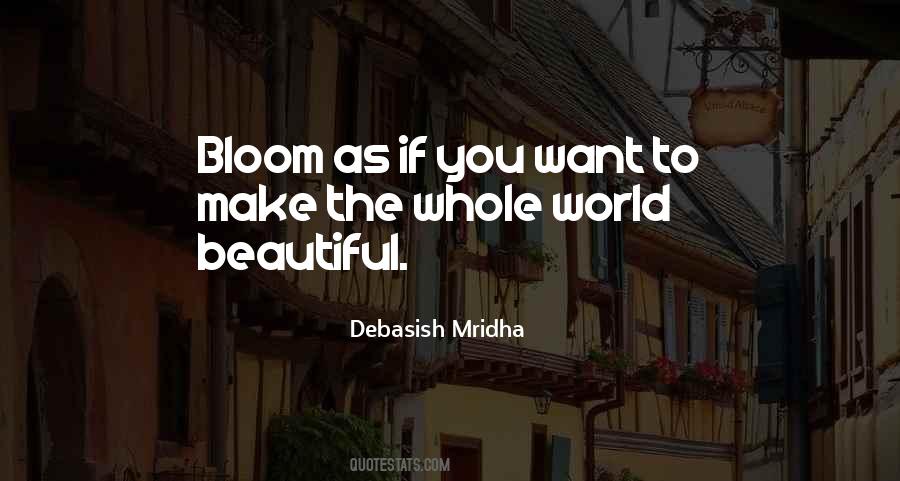 Make The Whole World Beautiful Quotes #1007175