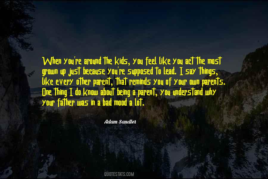 Quotes About Being Like Your Parents #1031354