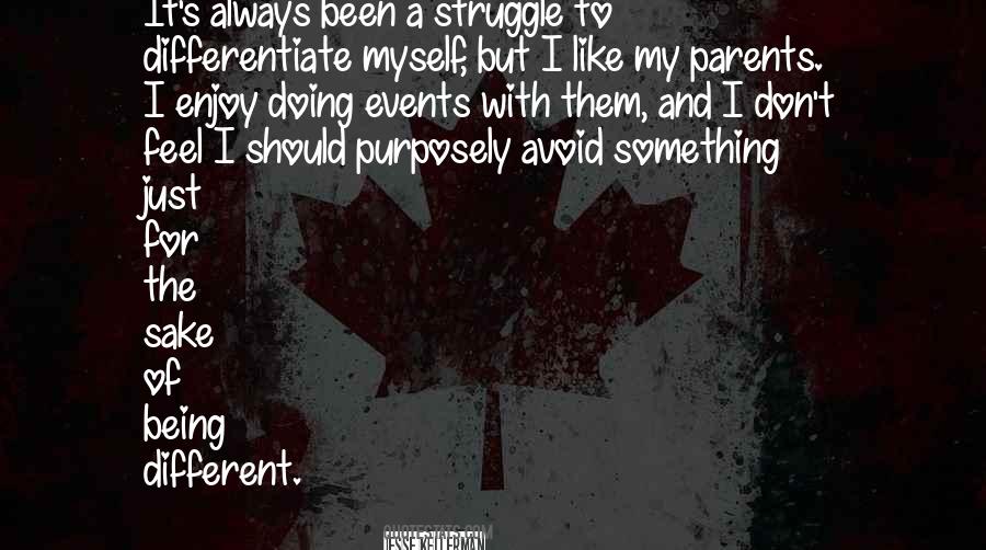 Quotes About Being Like Your Parents #1854863