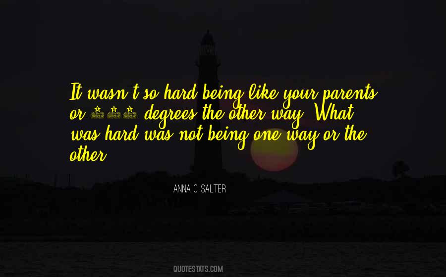 Quotes About Being Like Your Parents #433360