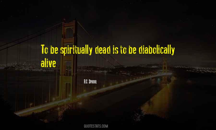 Spiritually Dead Quotes #49087