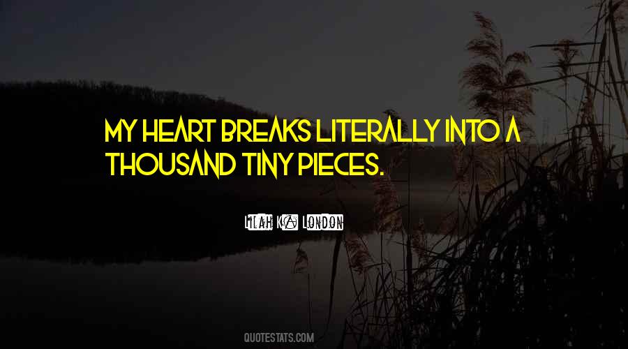 My Heart Breaks Quotes #1758455