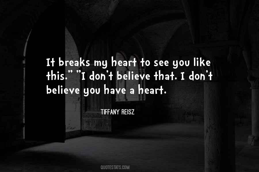 My Heart Breaks Quotes #530558