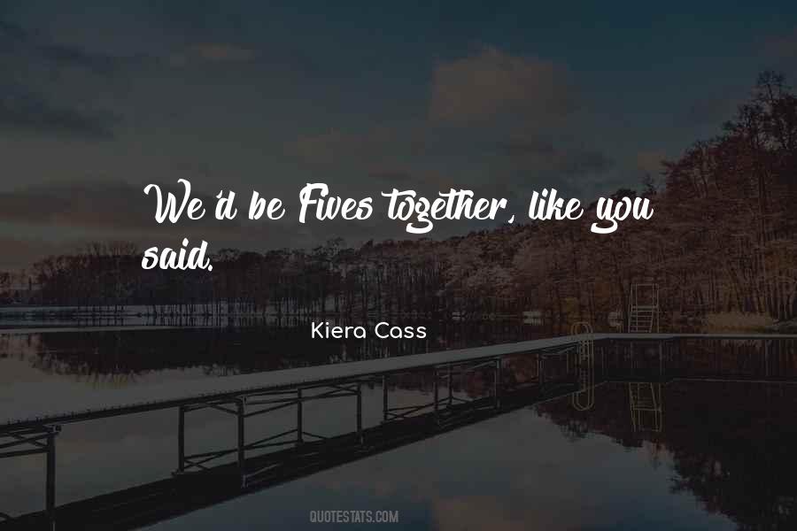 Together Like Quotes #1498624