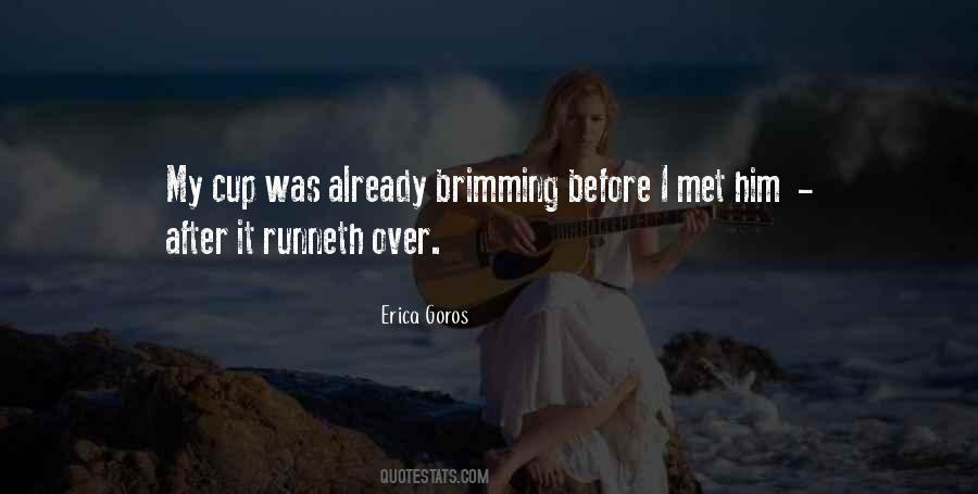 Runneth Over Quotes #917267