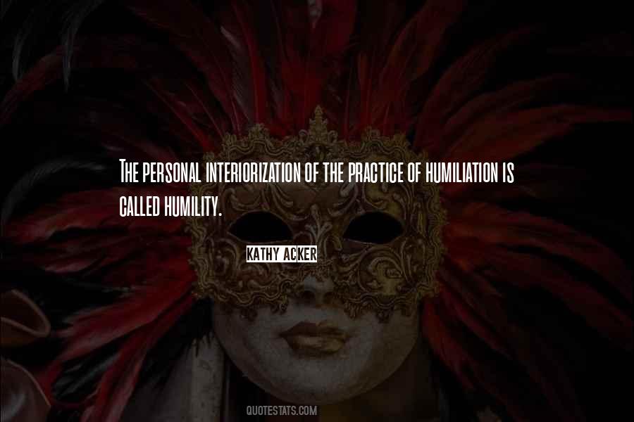 Quotes About Self Humiliation #128004