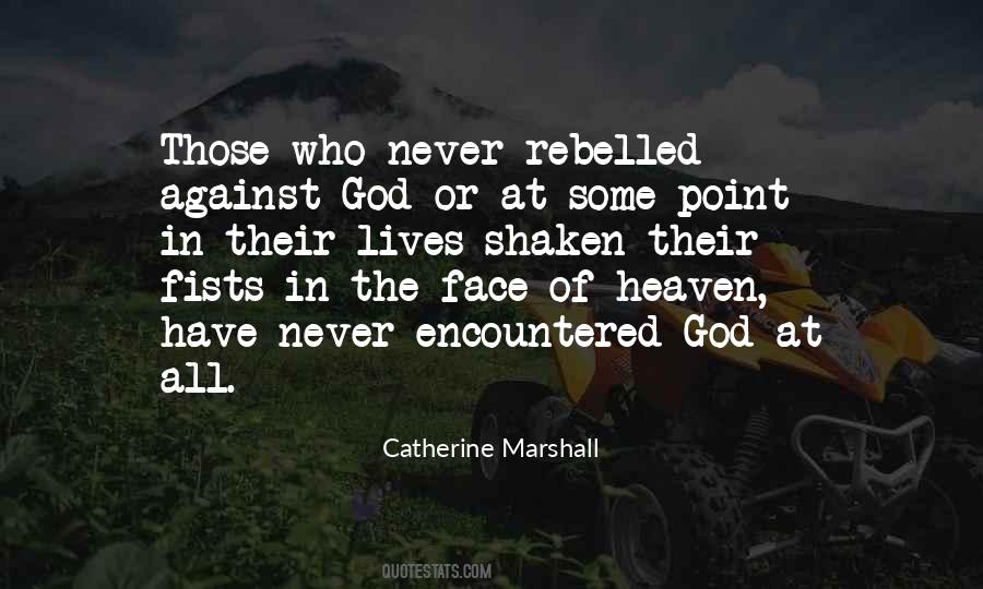 Rebelled Against God Quotes #297137