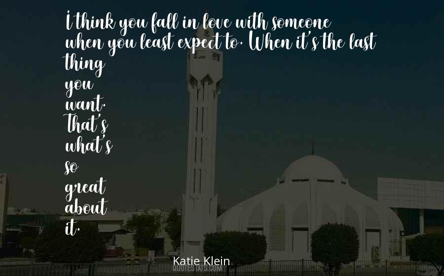 Quotes About What You Think You Want #153132