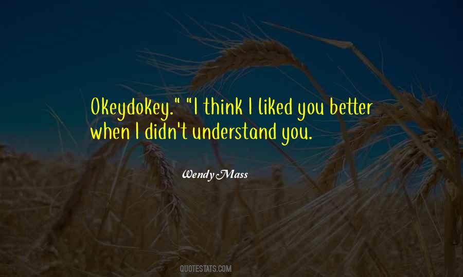 Understand You Quotes #1854282