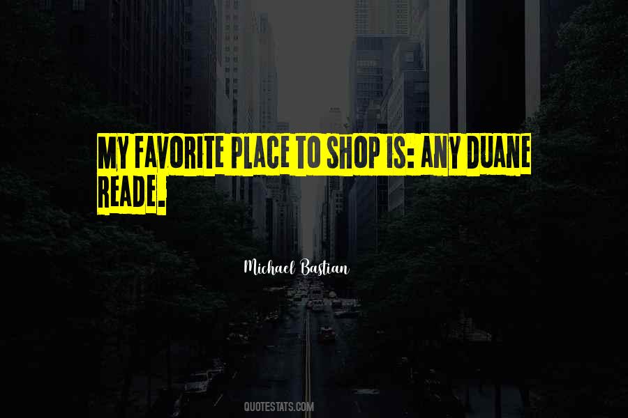 Quotes About Favorite Places #1252173