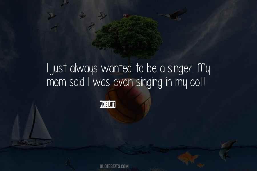 Mom Said Quotes #1382152